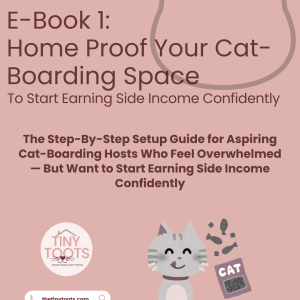 E-Book 1: Home Proof Your Cat-Boarding Space To Start Earning Side Income Confidently